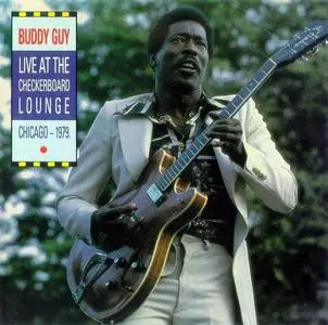 Buddy Guy - Live At The Checkerboard Lounge, Chicago - 1979 (1980)