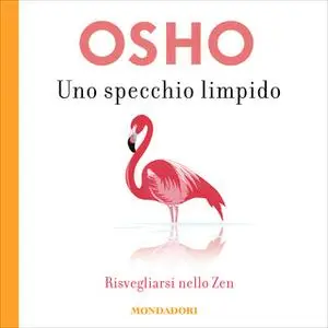 «Uno specchio Limpido» by Osho