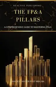 The FPA Pillars: A Comprehensive Guide to Mastering FP&A