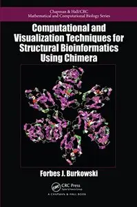 Computational and Visualization Techniques for Structural Bioinformatics Using Chimera