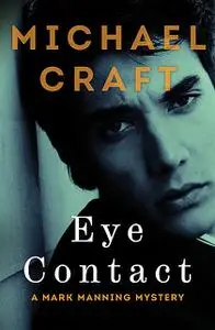 «Eye Contact» by Michael Craft