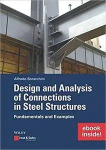 Design and Analysis of Connections in Steel Structures: Fundamentals and Examples