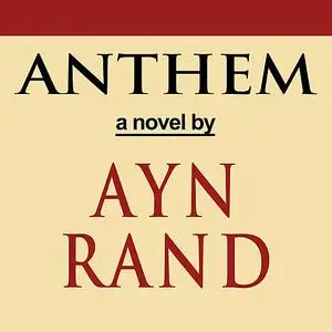 «Anthem» by Ayn Rand