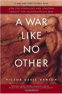 A War Like No Other: How the Athenians and Spartans Fought the Peloponnesian War [Repost]