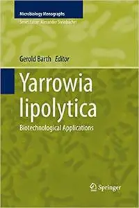 Yarrowia lipolytica: Biotechnological Applications