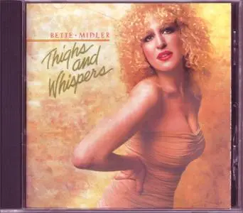 Bette Midler - Thighs And Whispers (1979) [1995, Digitally Remastered]