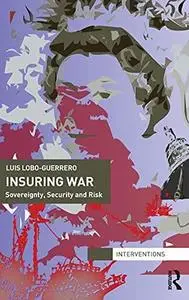 Insuring War: Sovereignty, Security And Risk