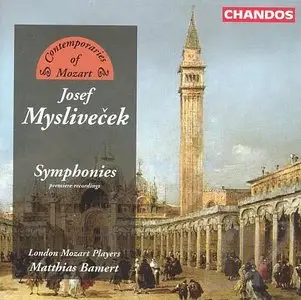 Matthias Bamert, London Mozart Players - Contemporaries Of Mozart - Myslivecek: Symphonies (2004)