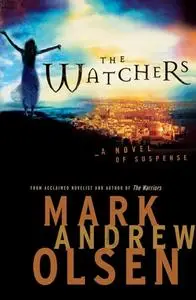 «Watchers (Covert Missions Book #1)» by Mark Andrew Olsen