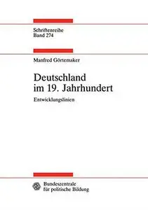 Deutschland im 19. Jahrhundert: Entwicklungslinien