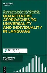 Quantitative Approaches to Universality and Individuality in Language