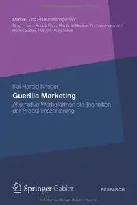 Guerilla Marketing: Alternative Werbeformen als Techniken der Produktinszenierun (Repost)