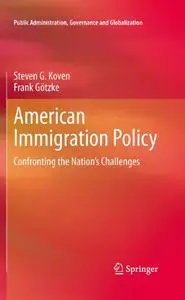 American Immigration Policy: Confronting the Nation's Challenges