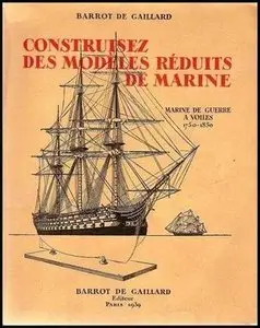 Construisez des modèles réduits de marine. Marine de guerre à voiles, 1750-1850 (Repost)
