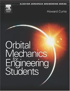 Orbital Mechanics: For Engineering Students (repost)