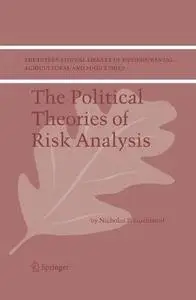 The Political Theories of Risk Analysis