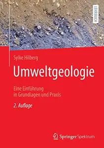 Umweltgeologie: Eine Einführung in Grundlagen und Praxis, 2. Auflage