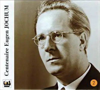 Eugen Jochum - Centenaire Eugen Jochum. Vol. 1-3 (2002)