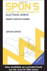 Spon's Estimating Costs Guide to Electrical Works: Unit Rates and Project Costs, 2nd edition