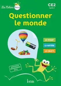 Didier Fritz, Catherine Vilaro, "Questionner le monde CE2 : Сahier de l'élève"