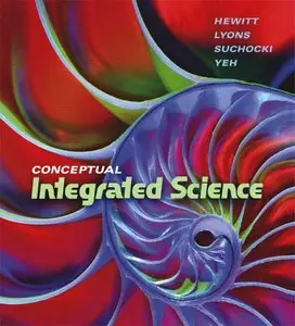 Conceptual Integrated Science by Paul G. Hewitt, Suzanne Lyons, John A. Suchocki and Jennifer Yeh
