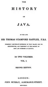«The History of Java, v. 1–2» by Thomas Stamford Raffles