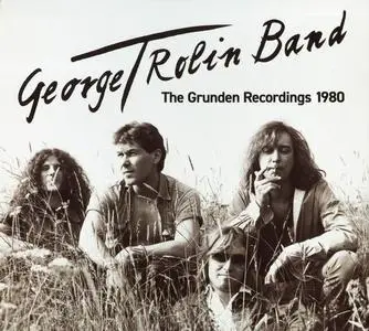 George T Rolin Band - The Grunden Recordings 1980 (2019)