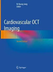 Cardiovascular OCT Imaging, Second Edition (Repost)