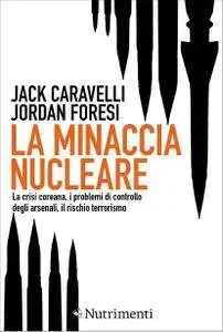 Jack Caravelli, Jordan Foresi - La minaccia nucleare