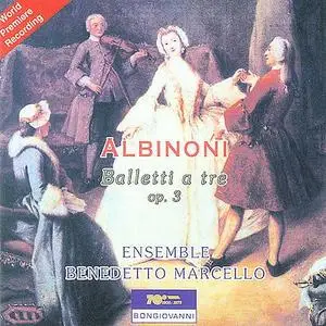 Tomaso Albinoni - Balletti a Tre (Opera 3)