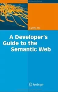 A Developer's Guide to the Semantic Web [Repost]