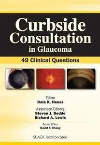 Curbside Consultation in Glaucoma: 49 Clinical Questions (Repost)