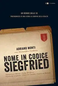 Adriano Monti, Alessandro Zardetto - Nome in codice Siegfried