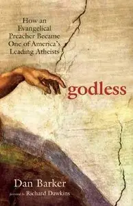 Godless: How an Evangelical Preacher Became One of America's Leading Atheists (repost)