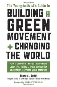 The Young Activist's Guide to Building a Green Movement and Changing the World (repost)