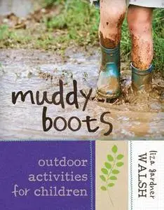 «Muddy Boots» by Liza Gardner Walsh