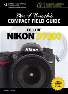 David Busch's Compact Field Guide for the Nikon D7000 (Repost)