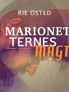 «Marionetternes magt» by Rie Osted