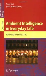 Ambient Intelligence in Everyday Life