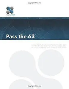 Pass The 63 - 2015: A Plain English Explanation to Help You Pass the Series 63 Exam (Repost)