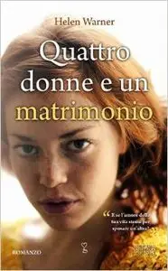 Helen Warner - Quattro Donne E Un Matrimonio