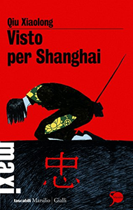 Visto per Shanghai - Qiu Xiaolong