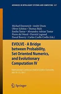 EVOLVE - A Bridge between Probability, Set Oriented Numerics, and Evolutionary Computation IV: International Conference held at