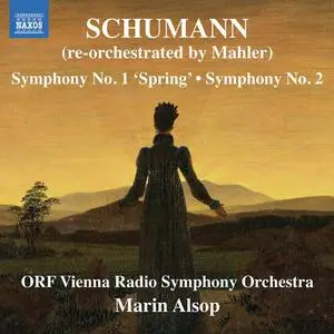 ORF Vienna Radio Symphony Orchestra, Marin Alsop - R. Schumann: Symphonies Nos. 1 & 2 (Re-Orchestrated by G. Mahler) (2022)