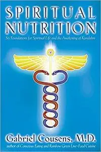 Spiritual Nutrition: Six Foundations for Spiritual Life and the Awakening of Kundalini