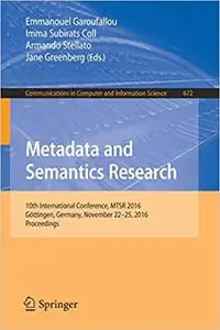 Metadata and Semantics Research: 10th International Conference, MTSR 2016