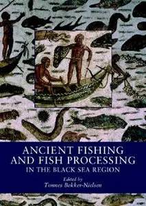 Ancient Fishing and Fish Processing in the Black Sea Region 