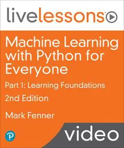 Machine Learning with Python for Everyone Part 1: Learning Foundations, 2nd Edition