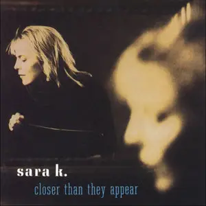 Sara K. - Closer Than They Appear (Chesky Records JD67) (1992)