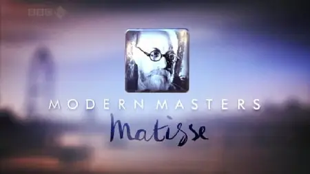 BBC - Modern Masters S01E02: Matisse (2010)